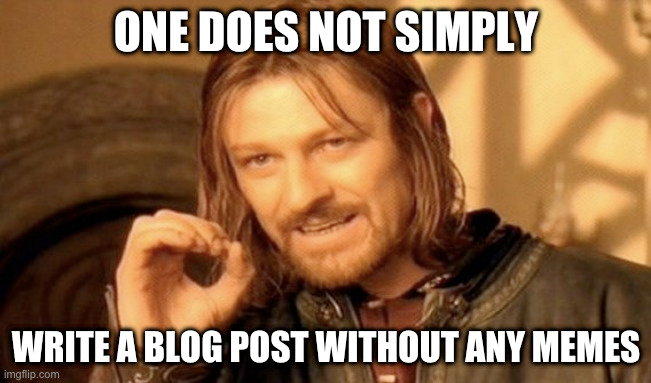 one does not blog without a meme